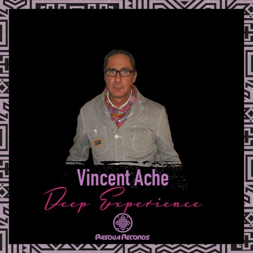 Vincent Aché - Deep Experience [PR170B]